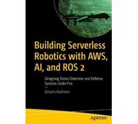 Dmytro Kozhevin Building Serverless Robotics with AWS, AI, and ROS 2 (Tascabile)