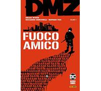 DMZ. Vol. 4: Fuoco amico