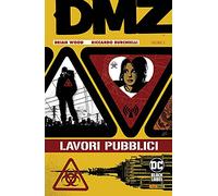 DMZ. Vol. 3: Lavori pubblici.