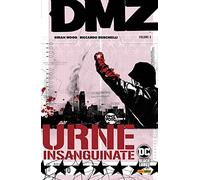 DMZ. Urne insanguinate (Vol. 6)