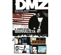 DMZ. Vol. 2: corpo di un giornalista, Il.