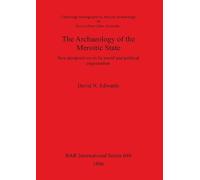 DN Edwards The Archaeology of the Meroitic State (Tascabile)