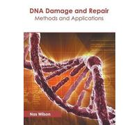 DNA Damage and Repair: Methods and Applications (Copertina rigida)