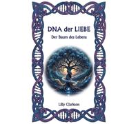 DNA der Liebe: Der Baum des Lebens: 1