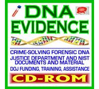 DNA Evidence, Crime-Solving Forensic DNA, Justice Department, FBI, Federal Guides and Documents, CODIS, Laboratory Policies and Procedures, Sample Collection, Technology and Techniques, STR (CD-ROM)