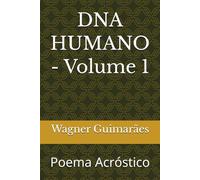 DNA HUMANO - Volume 1: Poema Acróstico
