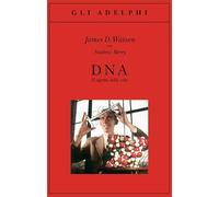 DNA. Il segreto della vita