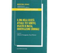 Dna Nella Societa' Attuale: Test Genetici