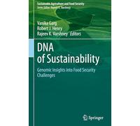 DNA of Sustainability: Genomic Insights into Food Security Challenges