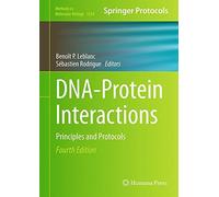 DNA-Protein Interactions: Principles and Protocols (Methods in Molecular Biology) (2015-10-26)