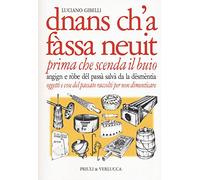 Dnans ch'a fassa neuit-Prima che scenda il buio - Gibelli Luciano