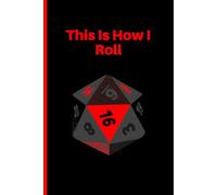 DnD Notebook - D20, Blank, Journal/Session Notebook, Black with Red and Grey D20: This Is How I Roll