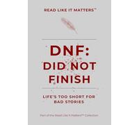 DNF: Did Not Finish: Life’s too short for bad stories