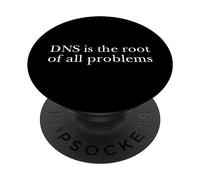 DNS Is The Root Of All Problems Amministratore di rete IT PopSockets PopGrip Adesivo