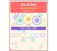 Do-A-Dot Activity Book for Toddlers: Alphabet Animals A to Z: ABC Dot Marker Book for Kids Ages 2-5 with Letters, Numbers, and Shapes