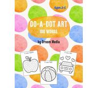 Do-a-dot Art Activity Book for Kids Ages 2-5, 100 Words for Learning - 2, 3, 4 and 5 Year Old