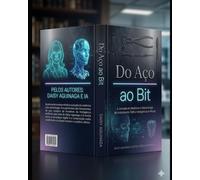 Do Aço ao Bit:: A trajetória histórica da medicina e da odontologia