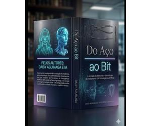 Do Aço ao Bit:: A trajetória histórica da medicina e da odontologia