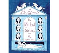 Do Admit: The Mitford Sisters and Me