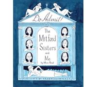 Do Admit: The Mitford Sisters and Me