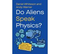 Do Aliens Speak Physics?: And Other Questions about Science a (Copertina rigida)