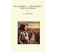 Do and Dare - a Brave Boy's Fight for Fortune