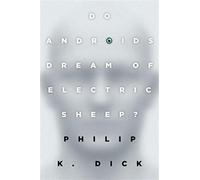 Philip K. Dick Do Androids Dream of Electric Sheep? (Tascabile)
