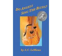 DO ANGELS SING THE BLUES?