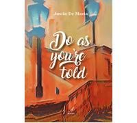 Do as You're Told - [Edizioni Artestampa]