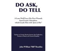 DO ASK, DO TELL: A Lone Wolf Faces His Own Wounds from Erratic Liberalism, which Goads Him with “Join or Die”