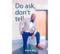 Do Ask, Don’t Tell