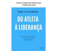 Do Atleta à Liderança: Como usar o LinkedIn™ para construir carreira e negócios após o esporte