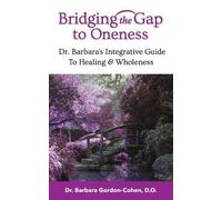 Do Barbara Gordon-Cohen Bridging The Gap to Oneness (Tascabile)