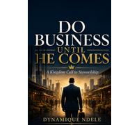Do Business Until He Comes