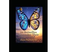 Do Butterflies Remember Their Past Lives?