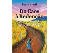 Do Caos à Redenção: Encontrando Cristo no Livro de Rute
