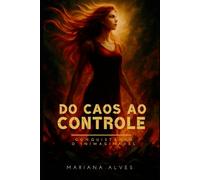 Do Caos ao Controle: Conquistando o Inimaginável