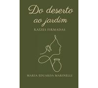 Do deserto ao Jardim: Raizes Firmadas