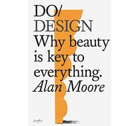 Do Design: Why Beauty Is Key to Everything: 14