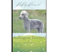 Do Dogs Dream of Bedlington Terriers