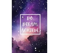 Do. Dream. Achieve Journal Notebook