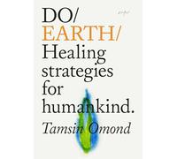 Do Earth: Healing Strategies for Humankind: 31