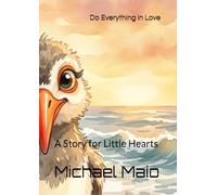 Do Everything in Love: A Story for Little Hearts