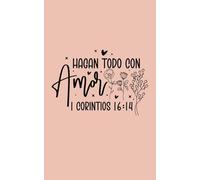 Do Everything with Love 1 Corinthians Spanish Verse Dotted Line Notebook: Hagan Todo Con Amor 1 Corintios Cuaderno de Notas