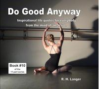 Do Good Anyway: Book 10 of 11