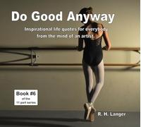 Do Good Anyway: Book 6 of 11