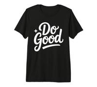 Do Good Inspirational Hand Lettering Messaggio Positivo Maglietta Premium