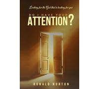 Do I Have Your Attention?: Looking for the God That is Looking for You