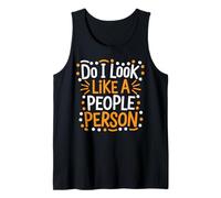 Do I Look Like A People Person Introverso Sociale ------ Canotta