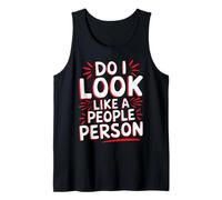 Do I Look Like A People Person Introverso Sociale ----- Canotta